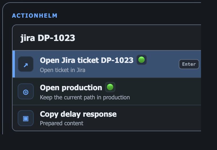 ActionHelm popup showing three real command suggestions with icons for opening a page, opening an environment, and copying prepared content.
